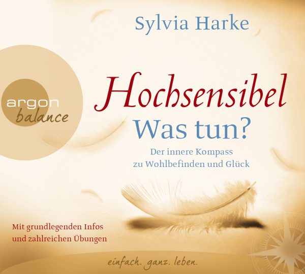 Sylvia Harke - Der innere Kompass zu Wohlbefinden und Glück