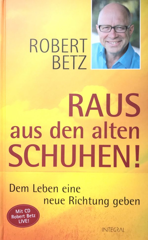 Robert Betz - Dem Leben eine neue Richtung geben
